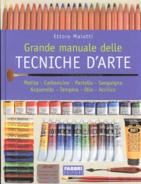 Fabbri Grande manuale delle Tecniche d' Arte